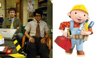 The IT Crowd and Bob the Builder